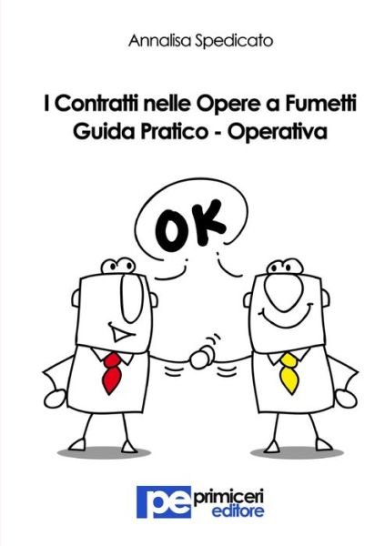 Cover for Annalisa Spedicato · I Contratti Nelle Opere A Fumetti. Guida Pratico-Operativa (Book) (2013)