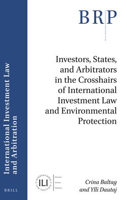 Cover for Crina Baltag · Investors, States, and Arbitrators in the Crosshairs of International Investment Law and Environmental Protection (Paperback Book) (2020)