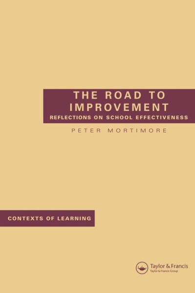 The Road to Improvement - Contexts of Learning - Peter Mortimore - Books - Taylor & Francis Ltd - 9789026515262 - 1999