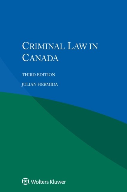 Julian Hermida · Criminal Law in Canada (Paperback Bog) [3 New edition] (2018)