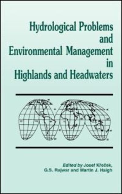 Hydrological Problems and Environmental Management in Highlands and Headwaters - Krecek - Bøger - A A Balkema Publishers - 9789054107262 - 1996