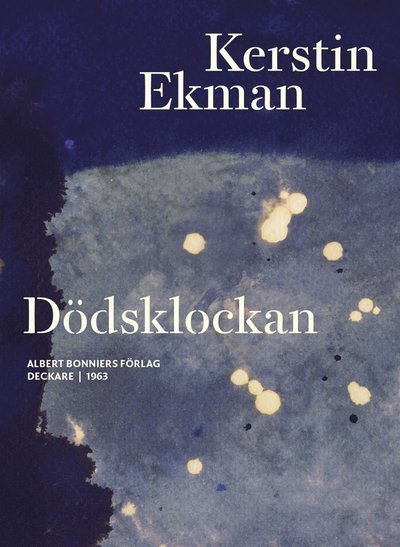 Dödsklockan - Kerstin Ekman - Bøger - Albert Bonniers Förlag - 9789100129262 - 16. juli 2012