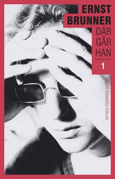 Cover for Ernst Brunner · Där går han: Där går han. 1, 1950-1970 (Book) (2016)