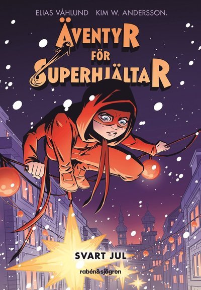 Cover for Elias Våhlund · Äventyr för superhjältar 2 : Svart jul (Bound Book) (2024)