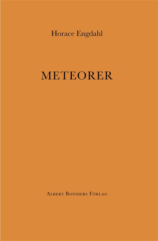 Cover for Horace Engdahl · Meteorer (ePUB) (2009)