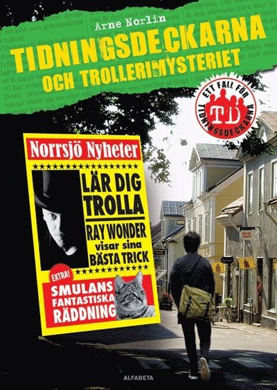 Cover for Arne Norlin · Ett fall för Tidningsdeckarna: Tidningsdeckarna och trollerimysteriet (Bound Book) (2009)