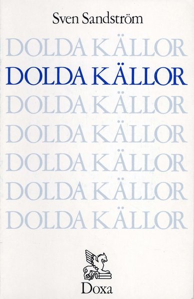 Dolda källor - Sven Sandström - Books - Bokförlaget Nya Doxa - 9789157802262 - 1986