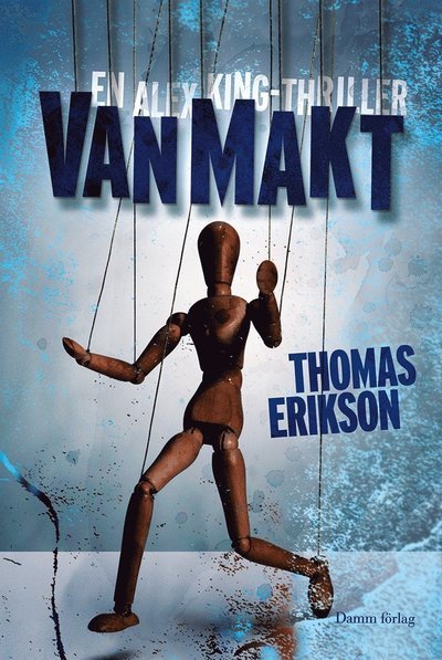 Cover for Thomas Erikson · Alex King: Vanmakt (ePUB) (2013)