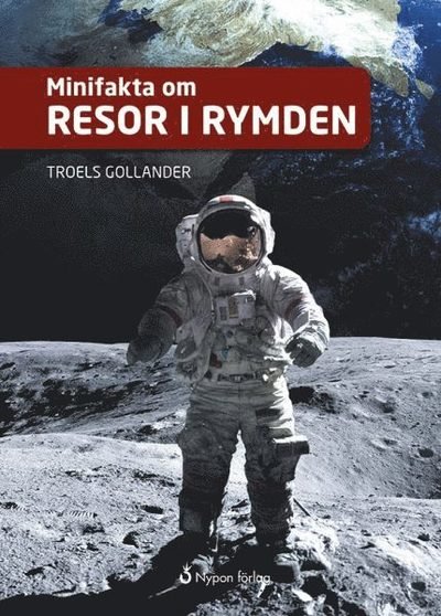 Cover for Troels Gollander · Minifakta om ...: Minifakta om resor i rymden (Bound Book) (2017)