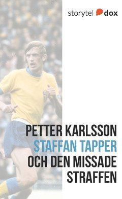 Cover for Petter Karlsson · Staffan Tapper och den missade straffen ? Vad hände sen? (Book) (2017)