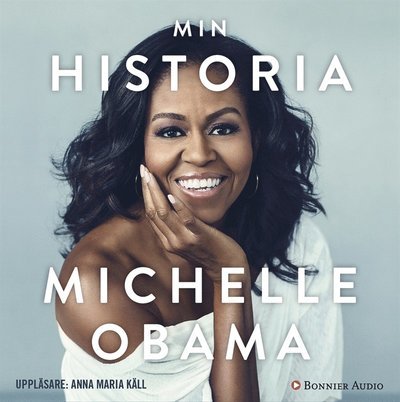 Min historia - Michelle Obama - Äänikirja - Bonnier Audio - 9789178270262 - tiistai 13. marraskuuta 2018