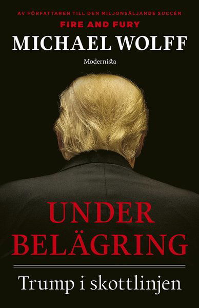 Cover for Michael Wolff · Under belägring : Trump i skottlinjen (Bound Book) (2019)