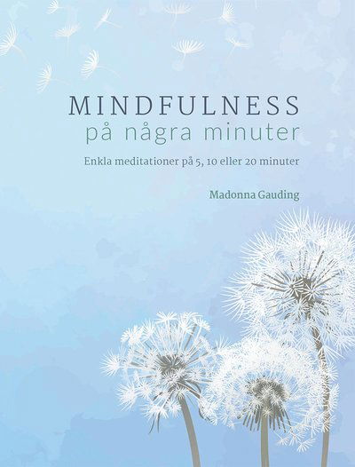 Cover for Madonna Gauding · Mindfulness på några minuter (Hardcover Book) (2022)