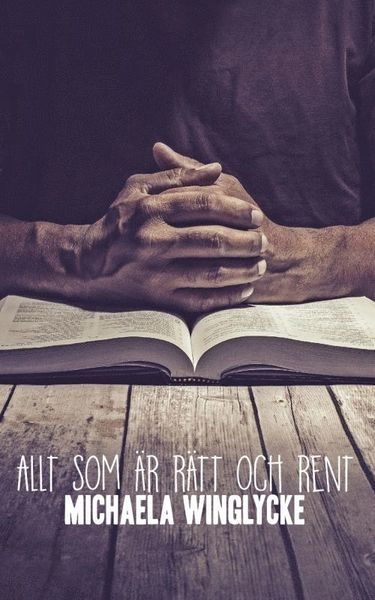 William Johnson: Allt som är rätt och rent - Michaela Winglycke - Books - Calidris förlag - 9789188703262 - December 2, 2019