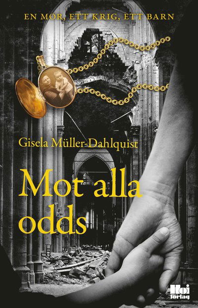 Cover for Gisela Müller-Dahlquist · Mot alla odds (Paperback Book) (2023)