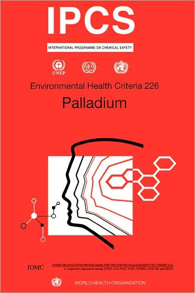 Palladium (Environmental Health Criteria Series) - Ipcs - Kirjat - World Health Organization - 9789241572262 - 2002