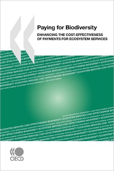 Cover for Organization for Economic Cooperation and Development Oecd · Paying for Biodiversity: Enhancing the Cost-effectiveness of Payments for Ecosystem Services (Paperback Book) [Pap / Dgd edition] (2010)