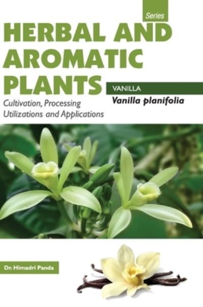 Cover for Himadri Panda · HERBAL AND AROMATIC PLANTS - Vanilla planifolia (VANILLA) (Hardcover Book) (2017)