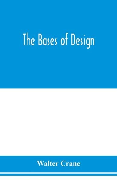 Cover for Walter Crane · The bases of design (Paperback Bog) (2020)