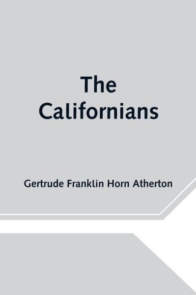 Cover for Gertrude Franklin Horn Atherton · The Californians (Paperback Book) (2021)