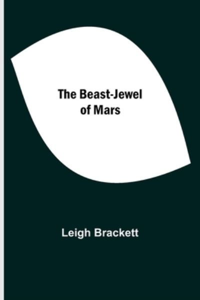 Cover for Leigh Brackett · The Beast-Jewel of Mars (Paperback Book) (2021)