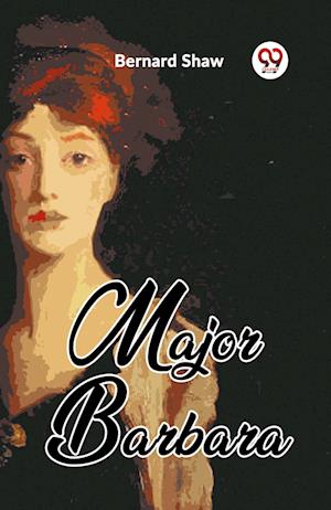 Cover for Bernard Shaw · Major Barbara (Paperback Bog) (2024)