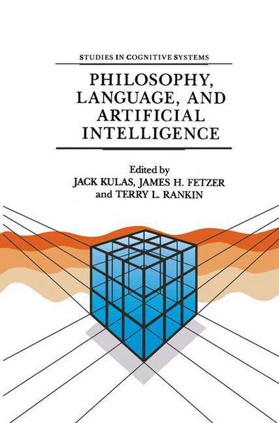 Cover for J Kulas · Philosophy, Language, and Artificial Intelligence: Resources for Processing Natural Language - Studies in Cognitive Systems (Paperback Book) (2011)