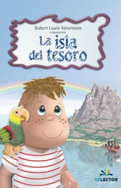 Isla Del Tesoro, La - Robert Louis Stevenson - Books - SELECTOR INFANTIL - 9789706435262 - July 10, 2020