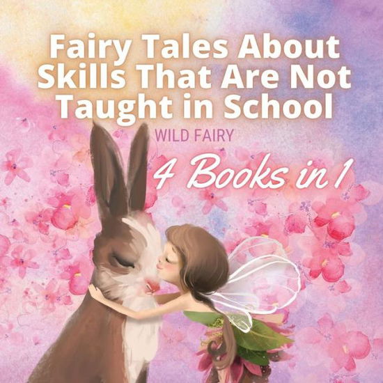 Cover for Wild Fairy · Fairy Tales About Skills That Are Not Taught in School (Paperback Book) (2021)