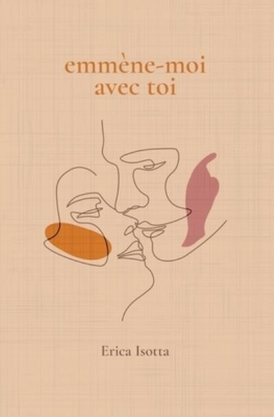 Cover for Erica Isotta · Emmene- moi avec toi (Paperback Book) (2020)