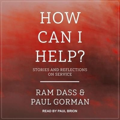 Cover for Ram Dass · How Can I Help? (CD) (2019)