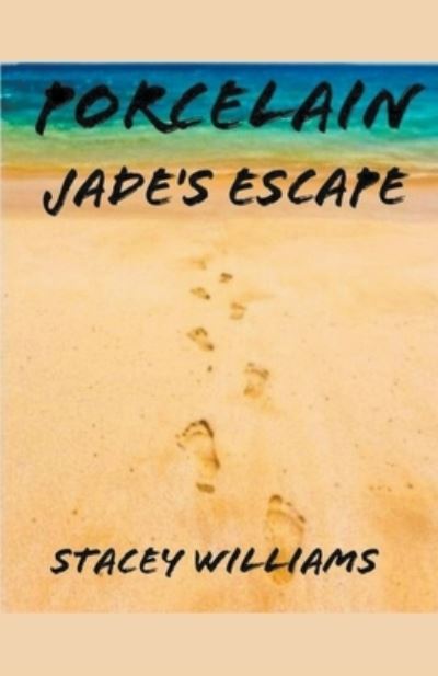 Cover for Stacey Williams · Porcelain Jade's Escape (Paperback Book) (2022)