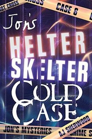 Cover for Aj Sherwood · Jon's Helter Skelter Cold Case - Jon's Mysteries Case (Paperback Book) (2024)