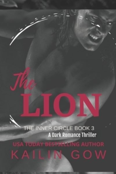 Cover for Kailin Gow · The Lion: A Dark Romance Thriller - The Inner Circle (Taschenbuch) (2021)