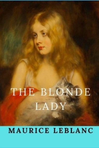 Cover for Maurice LeBlanc · The Blonde Lady (Illustrated) (Pocketbok) (2021)