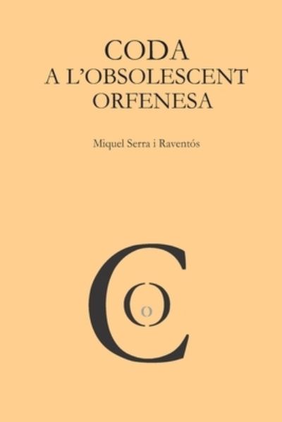 Cover for Miquel Serra I Raventos · Coda a Obsolescent Orfenesa (Paperback Book) (2021)