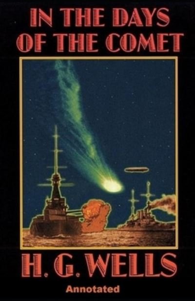 Cover for H G Wells · In the Days of the Comet Annotated (Pocketbok) (2021)
