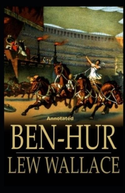 Cover for Lew Wallace · Ben-Hur: A Tale of the Christ: (Paperback Book) [Illustrated edition] (2021)