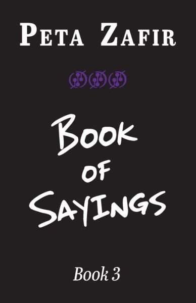 Cover for Peta Zafir · Book of Sayings Book 3 (Paperback Book) (2021)
