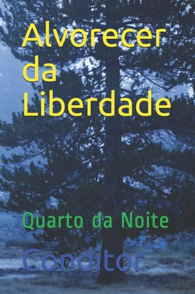 Cover for Conditor · Alvorecer da Liberdade: Quarto da Noite (Paperback Book) (2021)