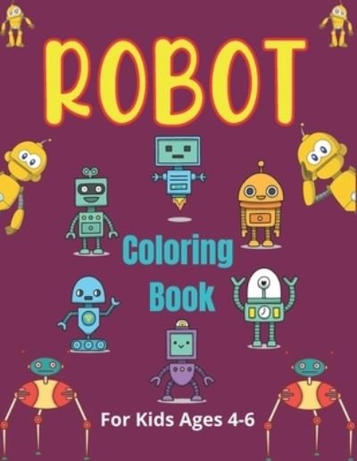 Cover for Nugahana Ktn · ROBOT Coloring Book For Kids Ages 4-6 (Pocketbok) (2020)