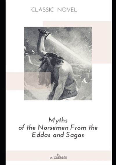 Cover for H a Guerber · Myths of the Norsemen From the Eddas and Sagas (Pocketbok) (2020)
