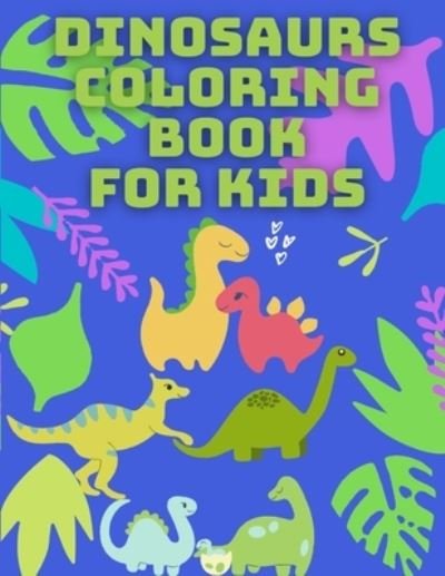 Cover for Grace Aitcheson · Dinosaurs Coloring Book for Kids (Pocketbok) (2020)