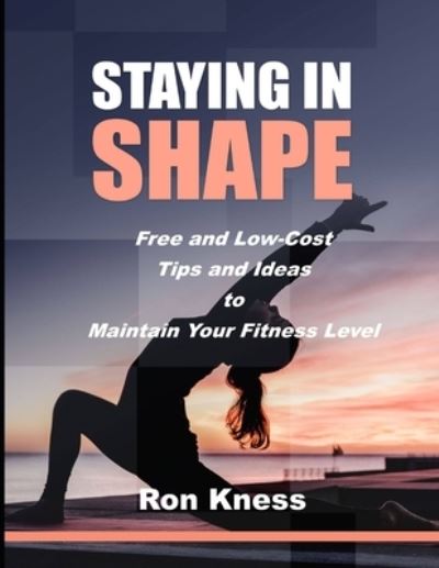 Cover for Ron Kness · Staying In Shape (Taschenbuch) (2021)