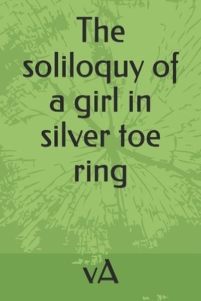 Cover for Va · The soliloquy of a girl in silver toe ring (Paperback Bog) (2020)