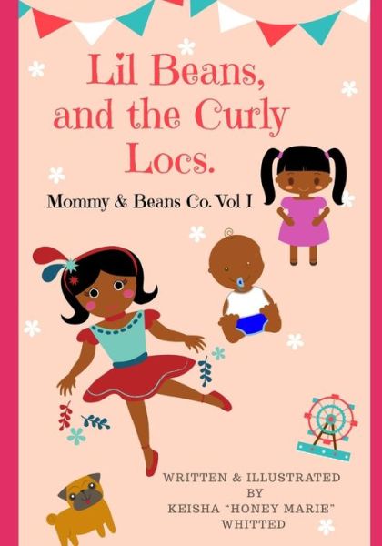 Cover for Keisha Honey Marie Whitted · Lil Beans and The Curly Locs (Paperback Book) (2020)