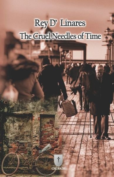 Cover for Rey D' Linares · The Cruel Needles of Time (Pocketbok) (2020)