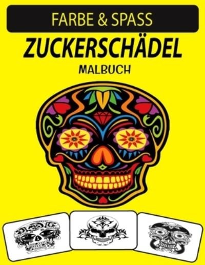 Cover for Black Rose Press House · Zuckerschadel Malbuch (Taschenbuch) (2020)