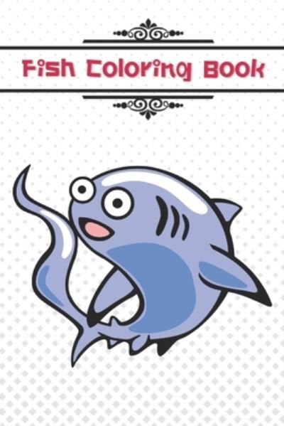 Fish Coloring Book - Kasidit Wannurak - Books - Independently Published - 9798697708262 - October 14, 2020