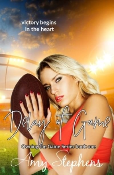Cover for Amy Stephens · Delay of Game (Owning the Game, book one) (Paperback Bog) (2021)